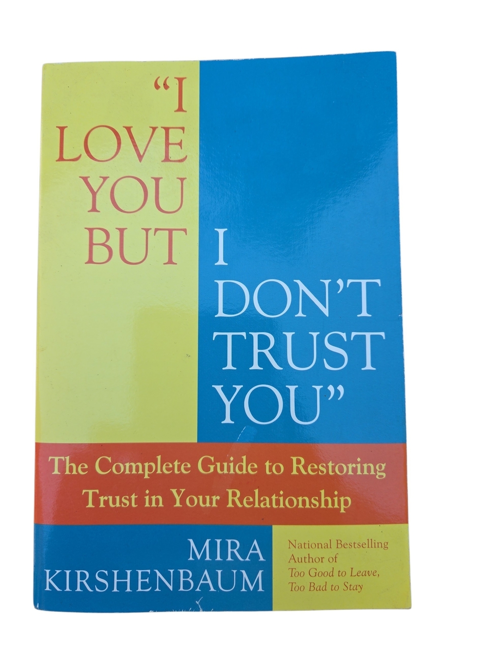 I Love You But I Don't Trust You — Mira Kirshenbaum- Softcover